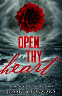 Open Thy Heart - Jessica L. Brooks