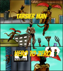 Tarsier Man: Hero to Zero - Pat Hatt