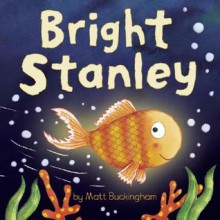 Bright Stanley - Matt Buckingham