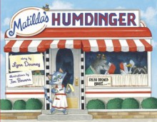 Matilda's Humdinger - Lynn Downey, Tim Bowers