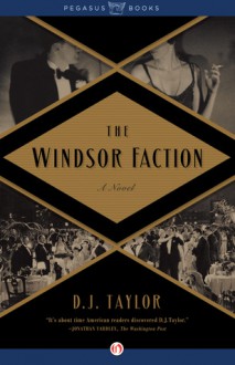 The Windsor Faction - D.J. Taylor