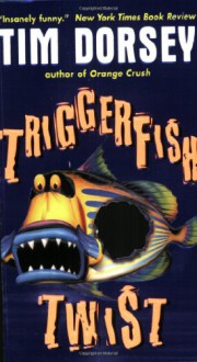 Triggerfish Twist - Tim Dorsey