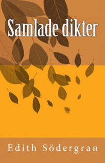 Samlade Dikter - Edith Södergran