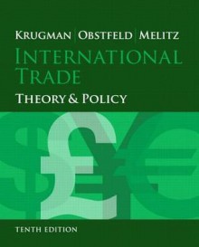 International Trade: Theory and Policy Plus New Myeconlab with Pearson Etext (1-Semester Access) -- Access Card Package - Marc Melitz, Paul Krugman, Maurice Obstfeld