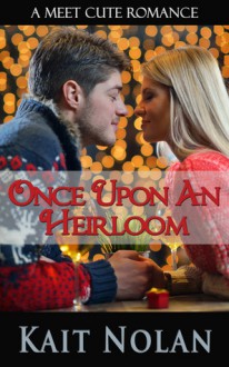 Once Upon An Heirloom - Kait Nolan