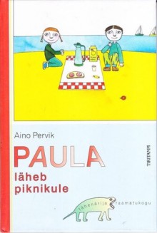 Paula läheb piknikule - Aino Pervik, Piret Raud