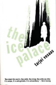 The Ice Palace - Tarjei Vesaas, Elizabeth Rokkan