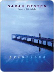 Dreamland - Sarah Dessen