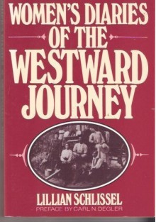 Women's Diaries of the Westward Journey - Lillian Schlissel