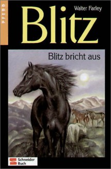 Blitz bricht aus (Blitz, #5) - Walter Farley