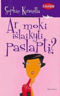 Ar moki išlaikyti paslaptį? - Sophie Kinsella, Dalia Judita Vabalienė