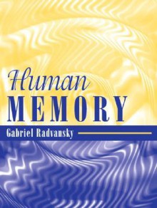 Human Memory - Gabriel A. Radvansky