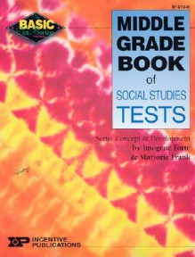 Middle Grade Book of Social Studies Test - Imogene Forte, Marjorie Frank, Kathleen Bullock