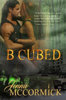 Born (B Cubed, #1) - Jenna McCormick