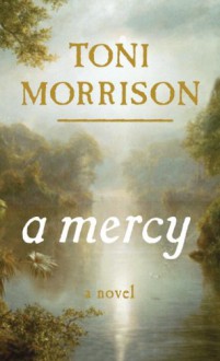 A Mercy - Toni Morrison