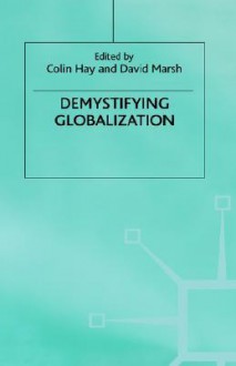 Demystifying Globalization - Colin Hay, David Marsh