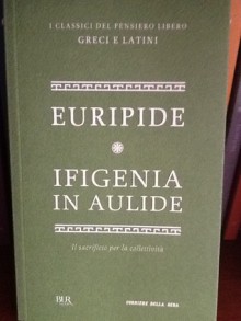 Ifigenia in aulide (il sacrificio per la collettività) - Euripides, Eva Cantarella