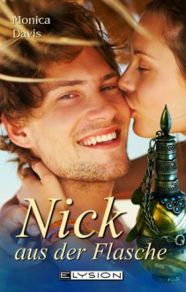 Nick aus der Flasche - Monica Davis