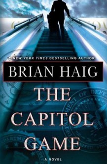 The Capitol Game - Scott Brick, Brian Haig