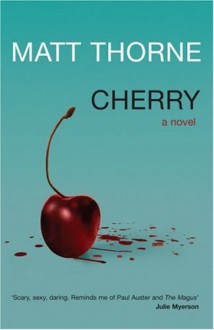 Cherry - Matt Thorne