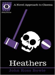 Heathers - John Ross Bowie, Sean Howe