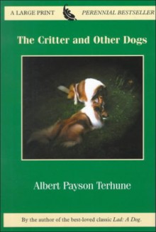 The Critter and Other Dogs - Albert Payson Terhune