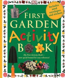 First Garden Activity Book - Angela Wilkes