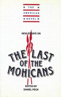 New Essays on the Last of the Mohicans - H. Daniel Peck, Emory Elliot