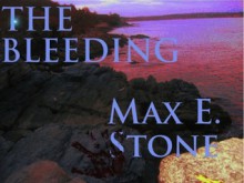 The Bleeding - Max E. Stone