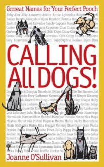 Calling All Dogs! - Joanne O'Sullivan