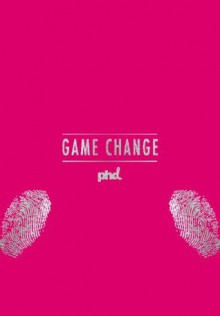 Game Change - Craig Atkinson, Malcolm Devoy, Mark Holden, Frances Ralston - Good, Chris Stephenson, Alasdair Reid, Jane McGonigal