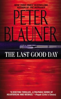 The Last Good Day - Peter Blauner