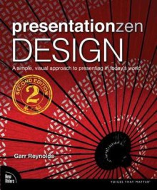 Presentation Zen Storytelling: The Art of Using the Power of Story to Create & Deliver Engaging Presentations - Garr Reynolds