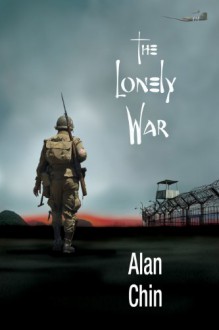 The Lonely War - Alan Chin