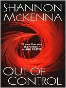 Out Of Control (McClouds & Friends #3) - Shannon McKenna