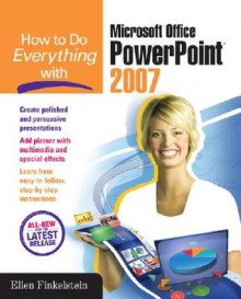 How to Do Everything with Microsoft Office PowerPoint 2007 - Ellen Finkelstein