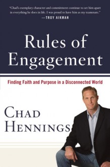 Rules of Engagement: Finding Faith and Purpose in a Disconnected World - Chad Hennings, Michael Levin