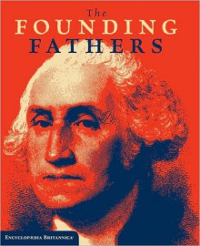 The Founding Fathers - Encyclopaedia Britannica