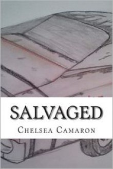 Salvaged - Chelsea Camaron