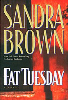 Fat Tuesday - Sandra Brown, Jack Garrett