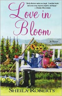 Love in Bloom - Sheila Roberts