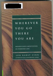 Wherever You Go There You Are - Jon Kabat-Zinn