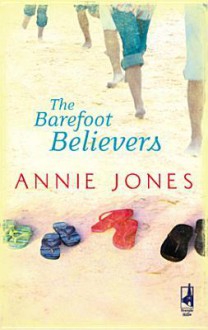 The Barefoot Believers - Annie Jones