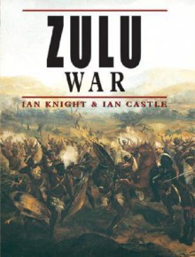 Zulu War (General Military) - Ian Knight, Ian Castle