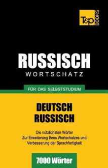 Russischer Wortschatz Fur Das Selbststudium - 7000 Worter - Andrey Taranov