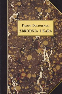 Zbrodnia i kara - Fyodor Dostoyevsky