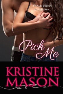 Pick Me - Kristine Mason