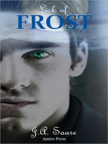 Lick of Frost - J.A. Saare