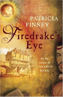 Firedrake's Eye - Patricia Finney