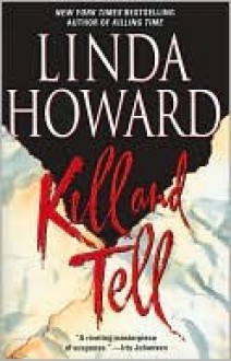 Kill and Tell - Linda Howard